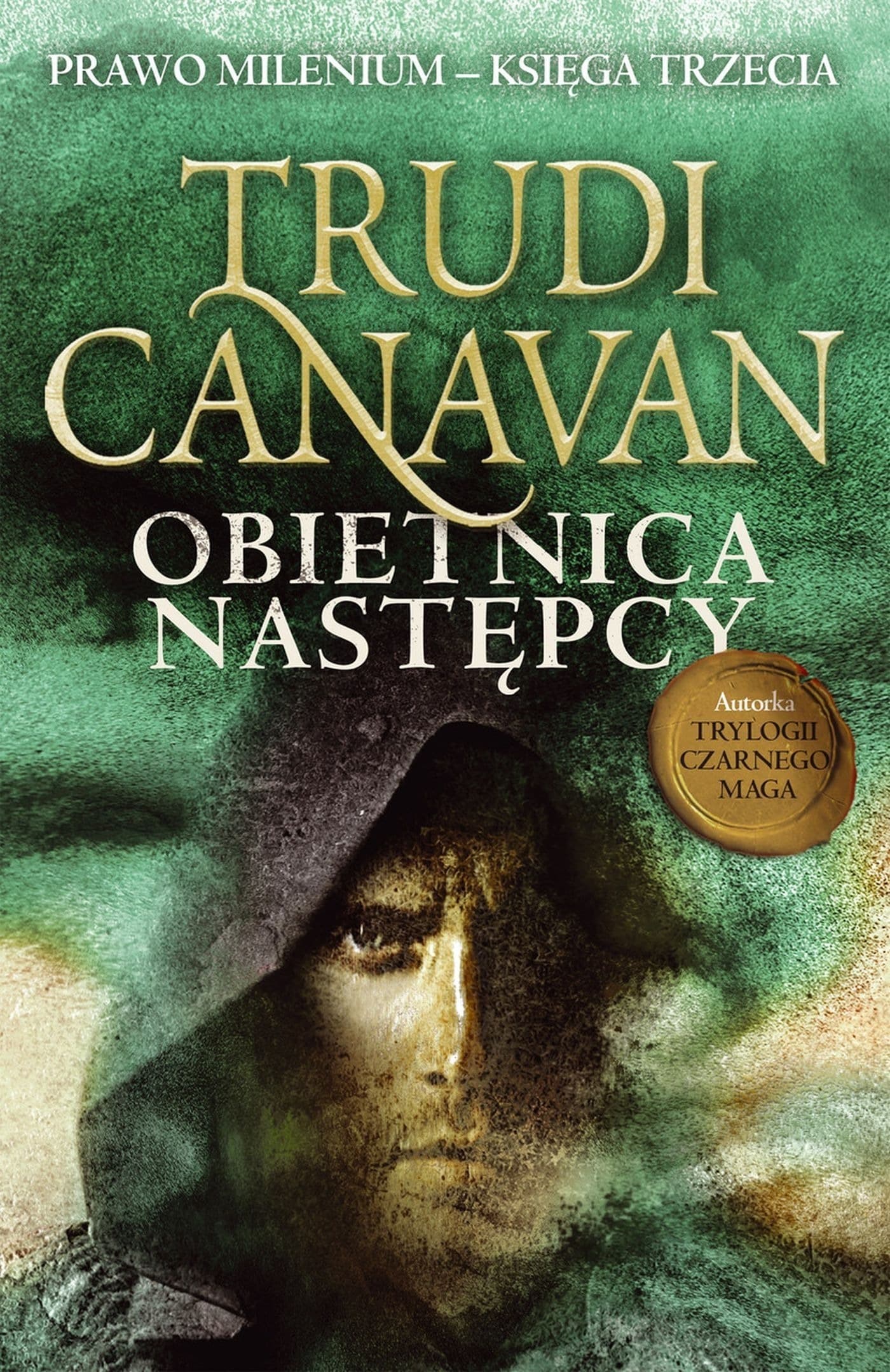 Prawo Milenium Obietnica następcy tom 3 Trudi Canavan