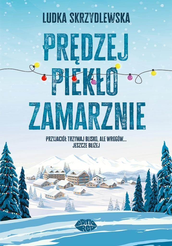 Prędzej piekło zamarznie - Ludka Skrzydlewska, powieść obyczajowa