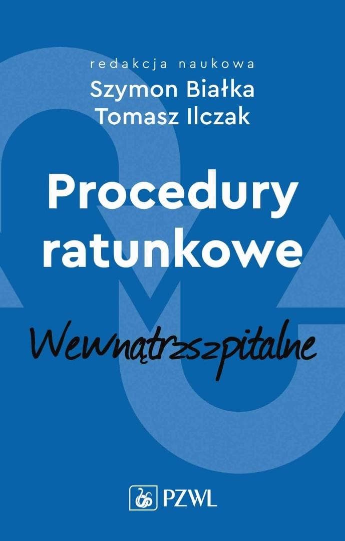 Procedury ratunkowe wewnątrzszpitalne Tom 2 Szymon Białka, Tomasz Ilczak