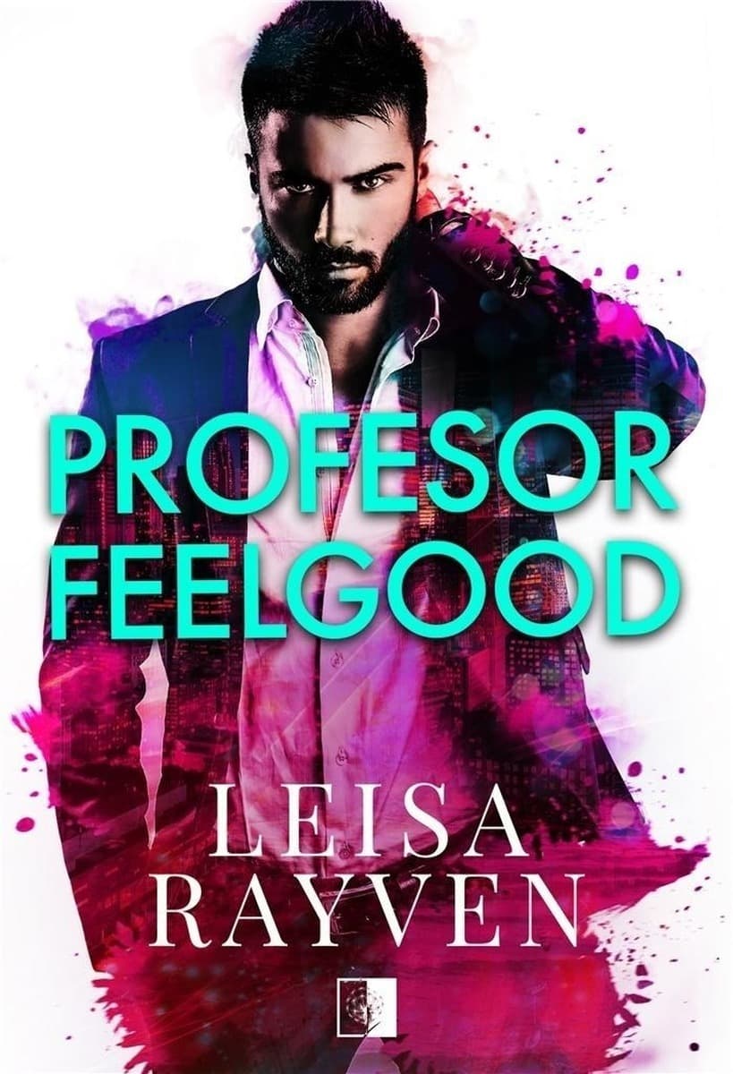 Profesor Feelgood Leisa Rayven romans erotyczny