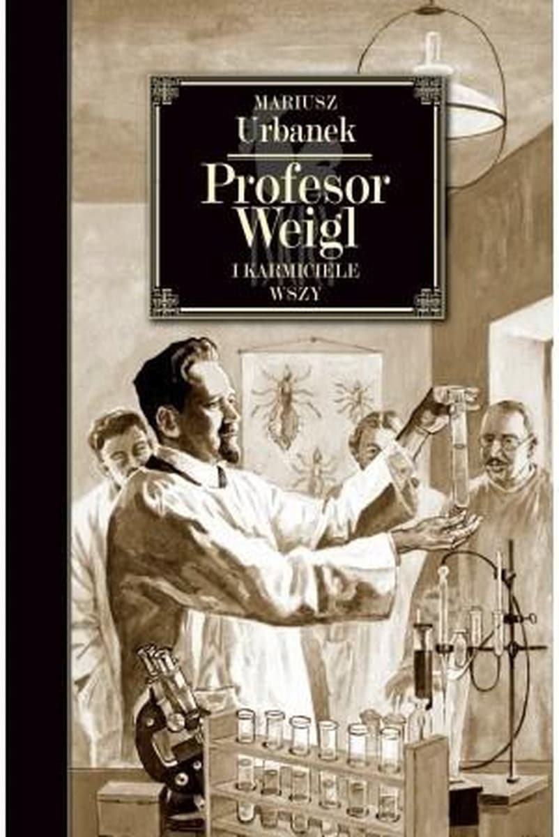 Profesor weigl i karmiciele wszy