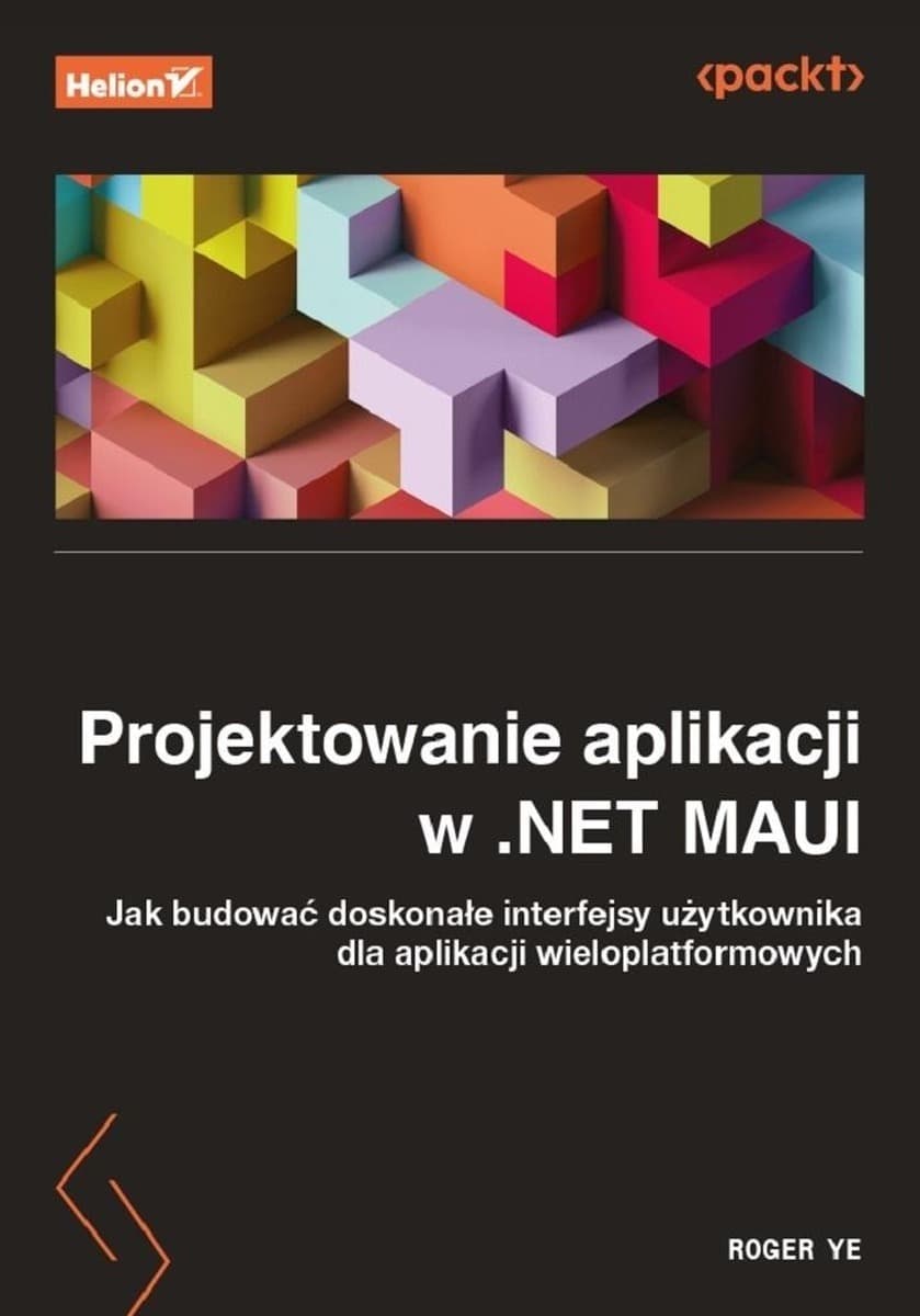 Projektowanie aplikacji w .NET MAUI Roger Ye