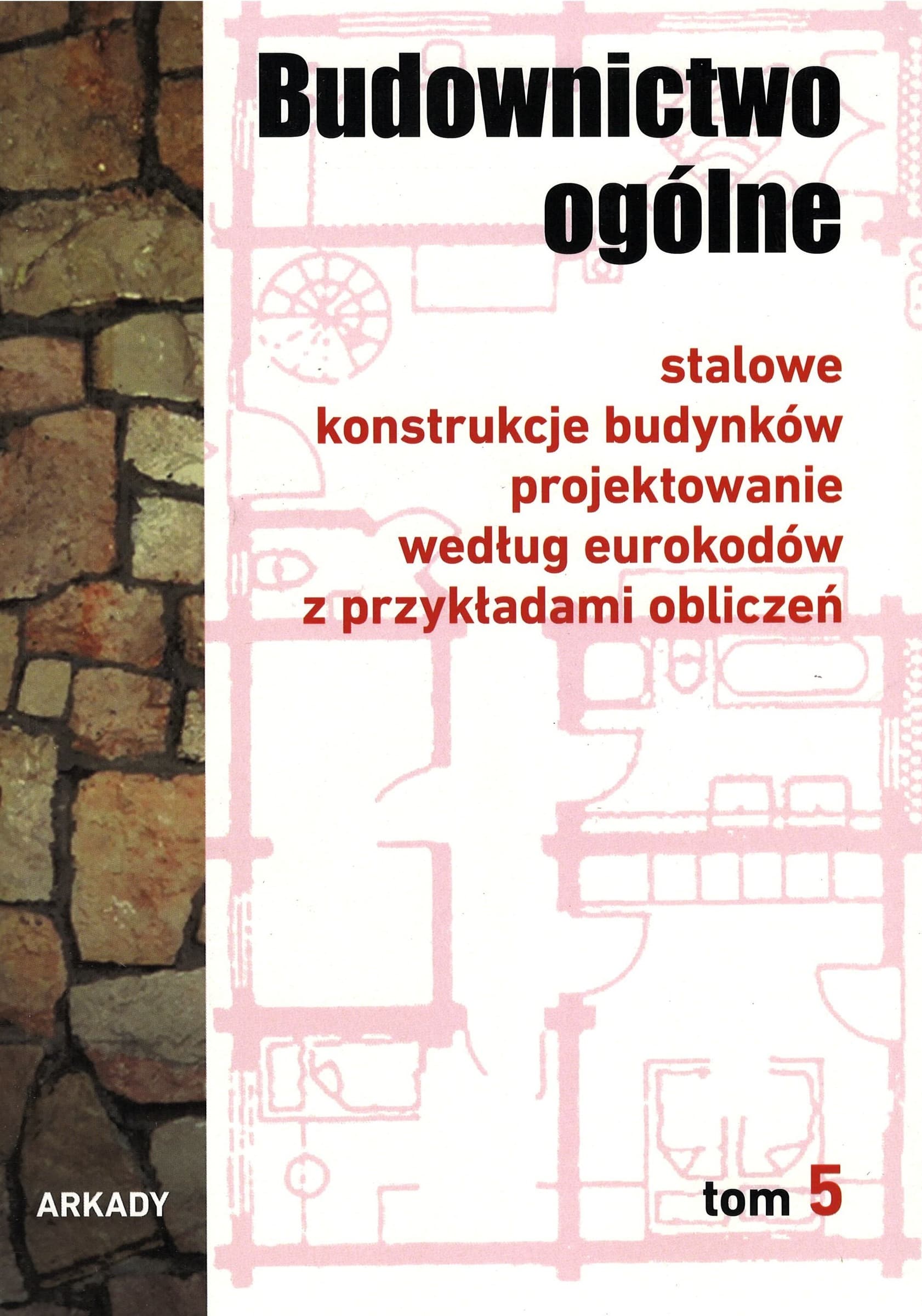 Projektowanie konstrukcji stalowych. Eurokody