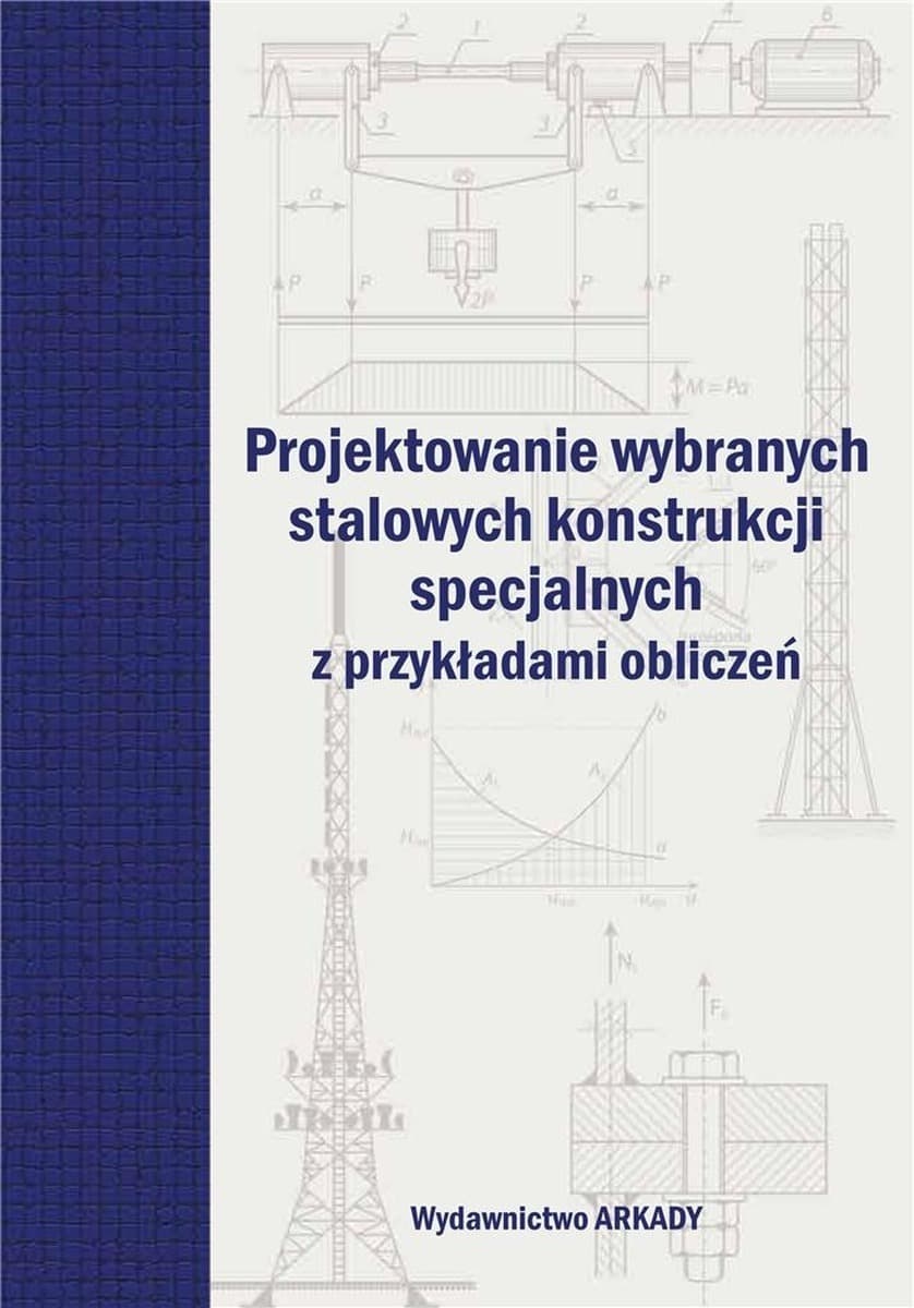 Projektowanie konstrukcji stalowych. Przykłady obliczeń
