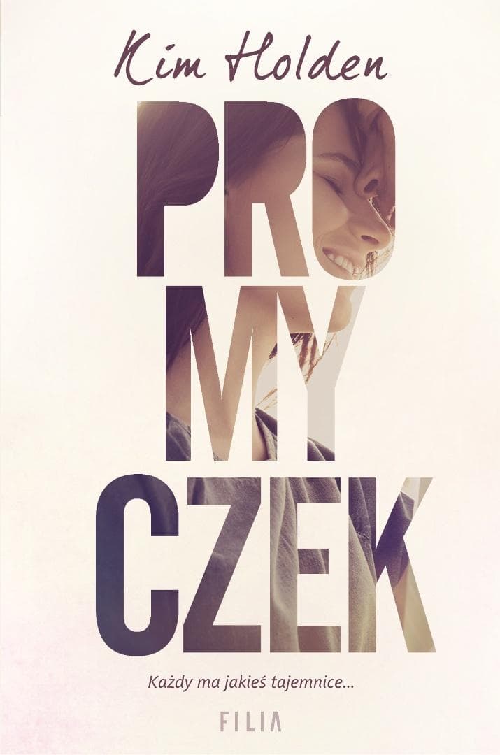 Promyczek - Kim Holden powieść romans 592 strony