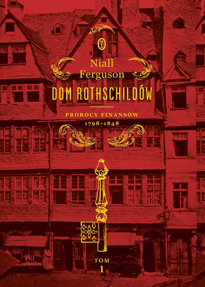 Prorocy finansów 1798-1848. Dom Rothschildów. Tom 1 wyd. 2026