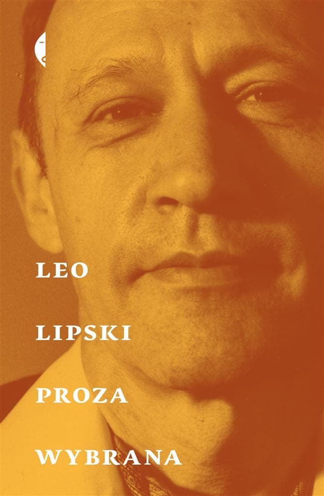 Proza wybrana Leo Lipski