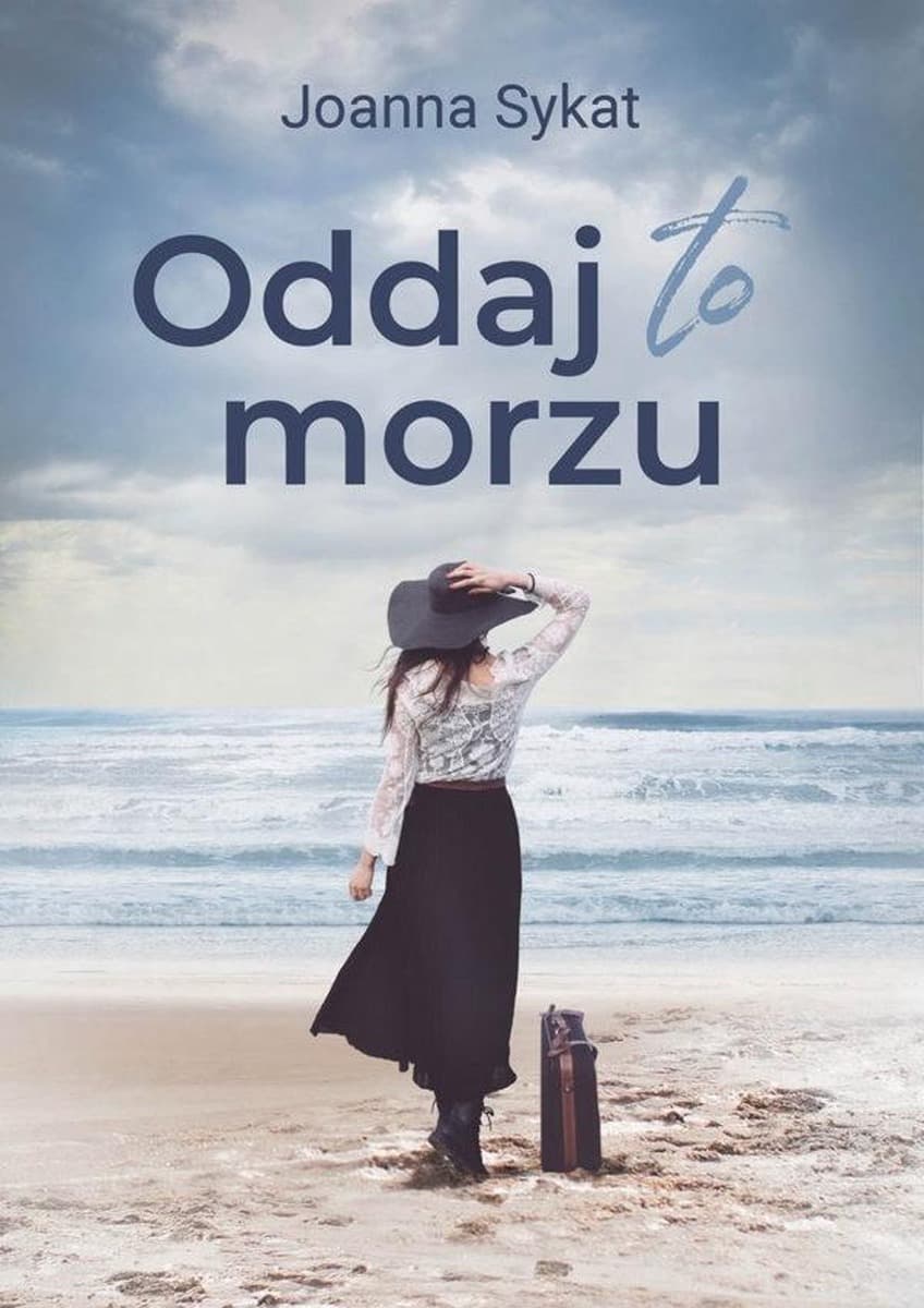 Prozami - Oddaj to morzu: dramat rodzinny, romans i tajemnica