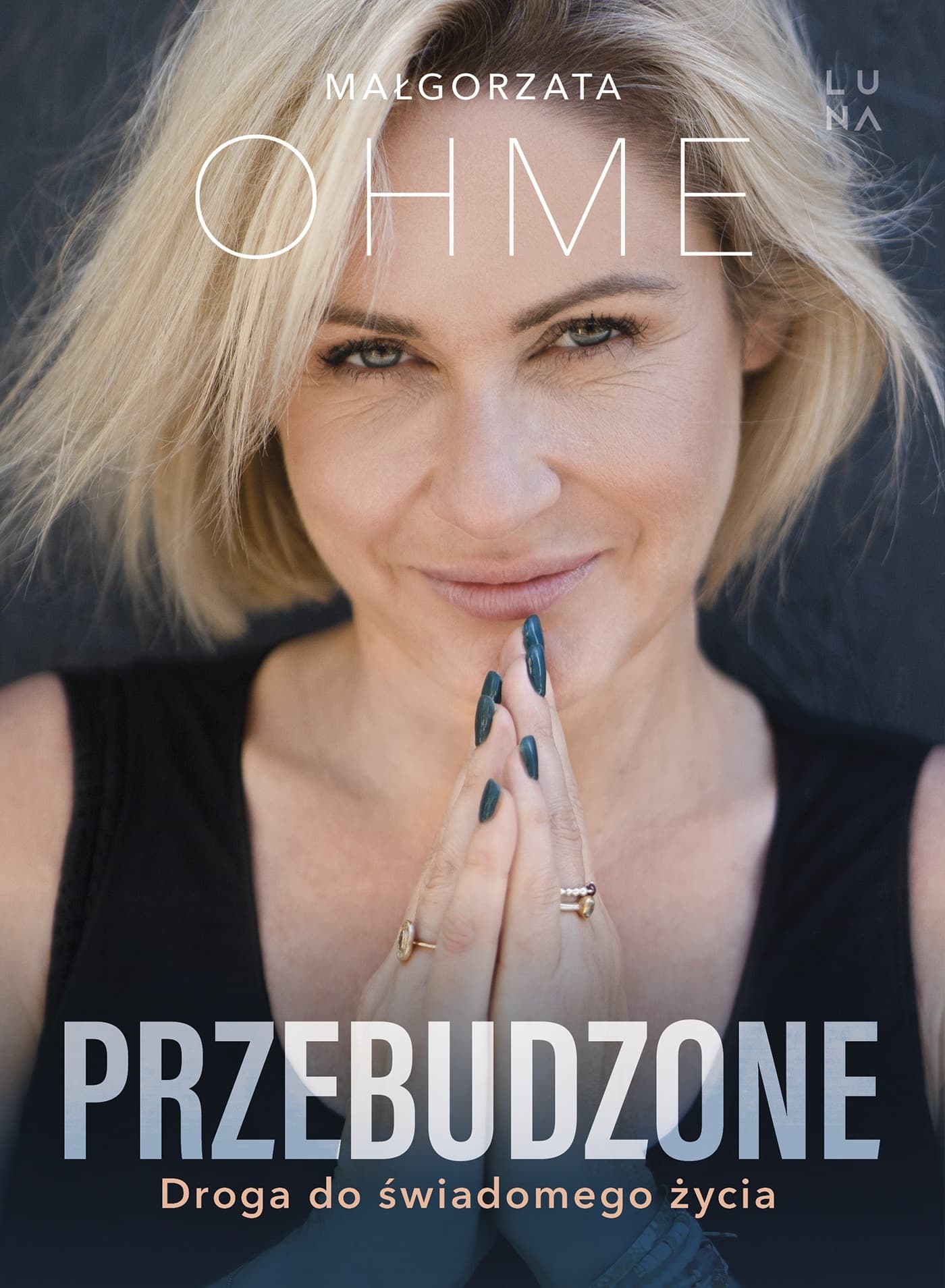 Przebudzenie - Małgorzata Ohme. Odkryj swoją drogę do autentyczności
