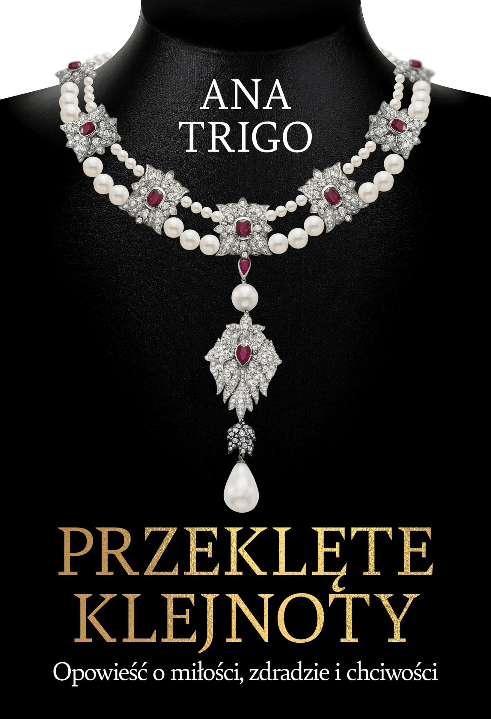 Przeklęte klejnoty. Opowieść o miłości, zdradzie i chciwości