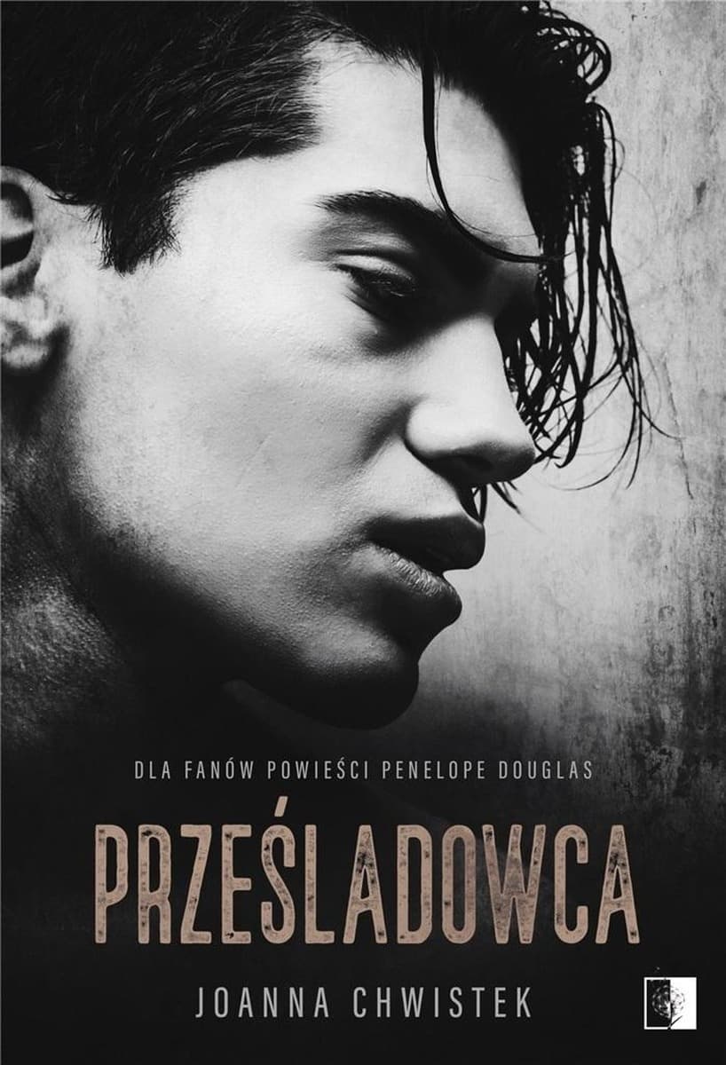 Prześladowca - Joanna Chwistek - Powieść obyczajowa
