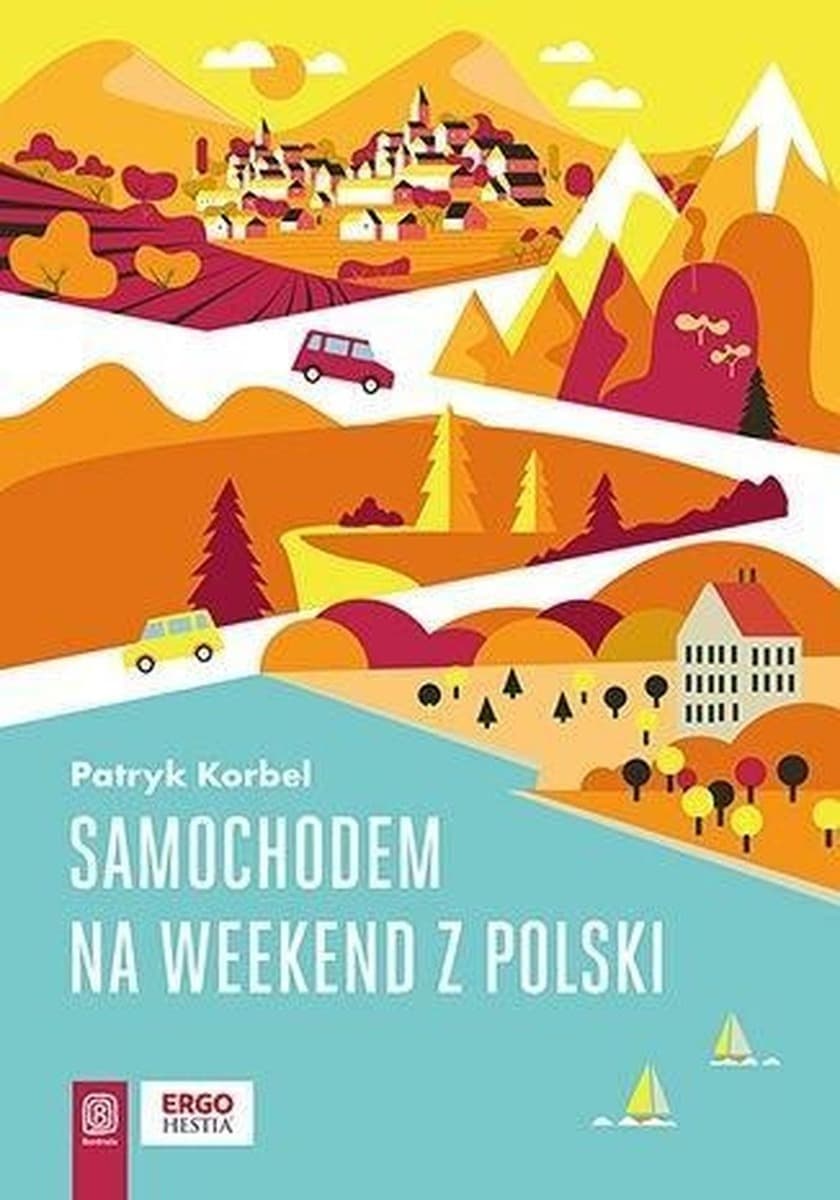 Przewodnik samochodowy po weekendowych wycieczkach z Polski