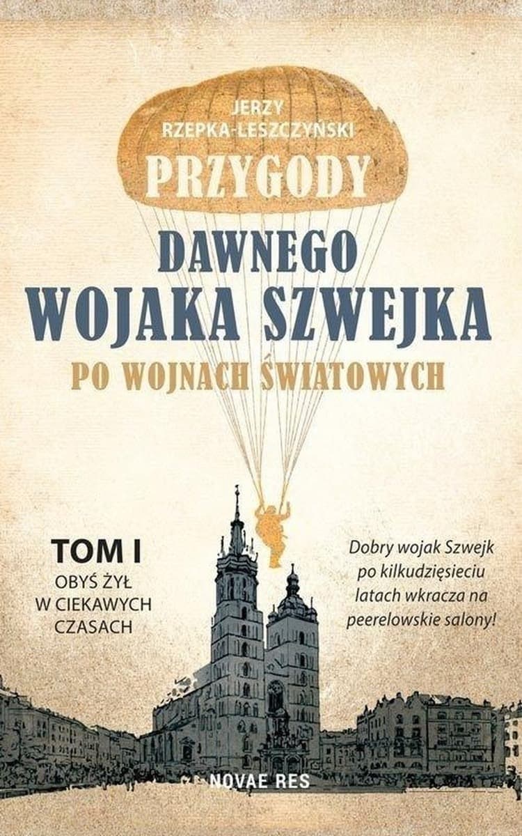 Przygody dawnego wojaka Szwejka Tom 1 Jerzy Rzepka-Leszczyński