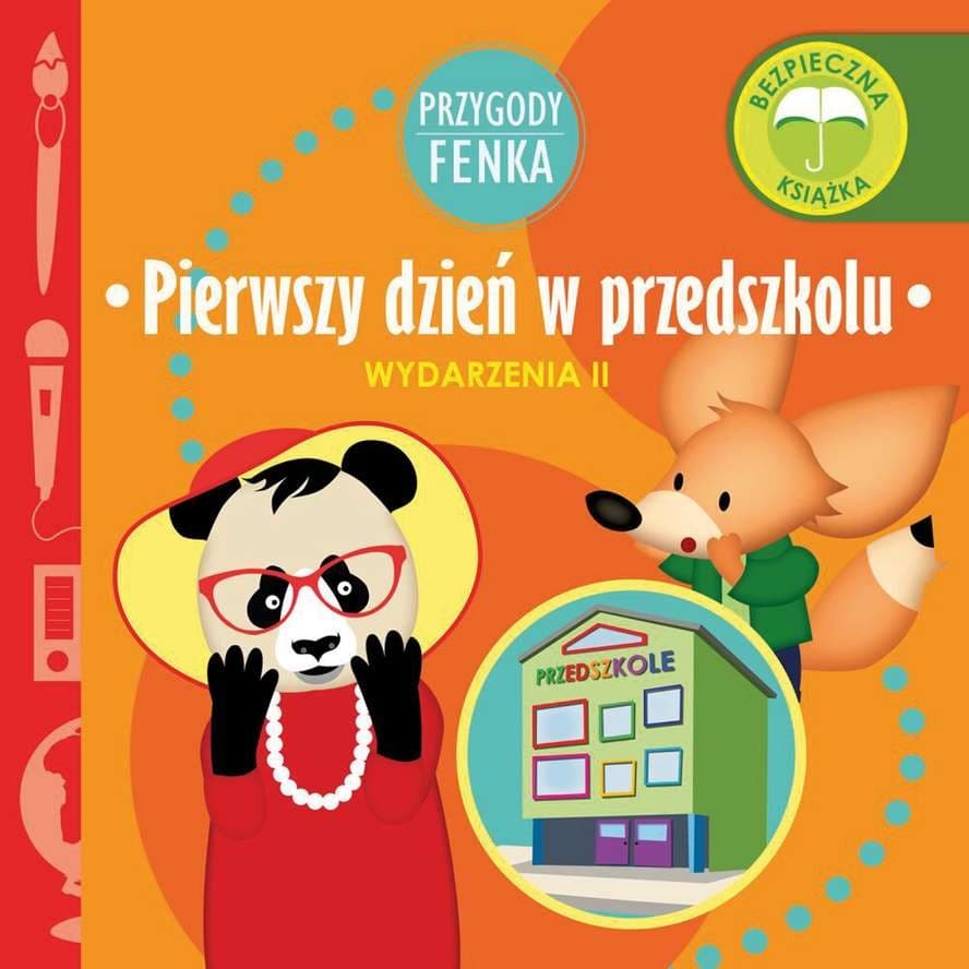 Przygody Fenka. Pierwszy dzień w przedszkolu - praca zbiorowa