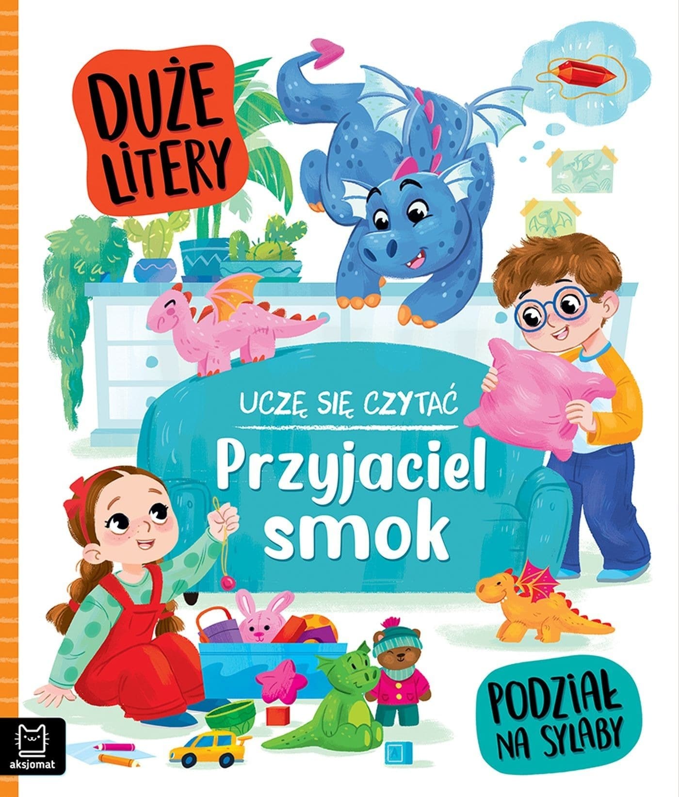 Przyjaciel smok. Uczę się czytać. Duże litery. Podział na sylaby