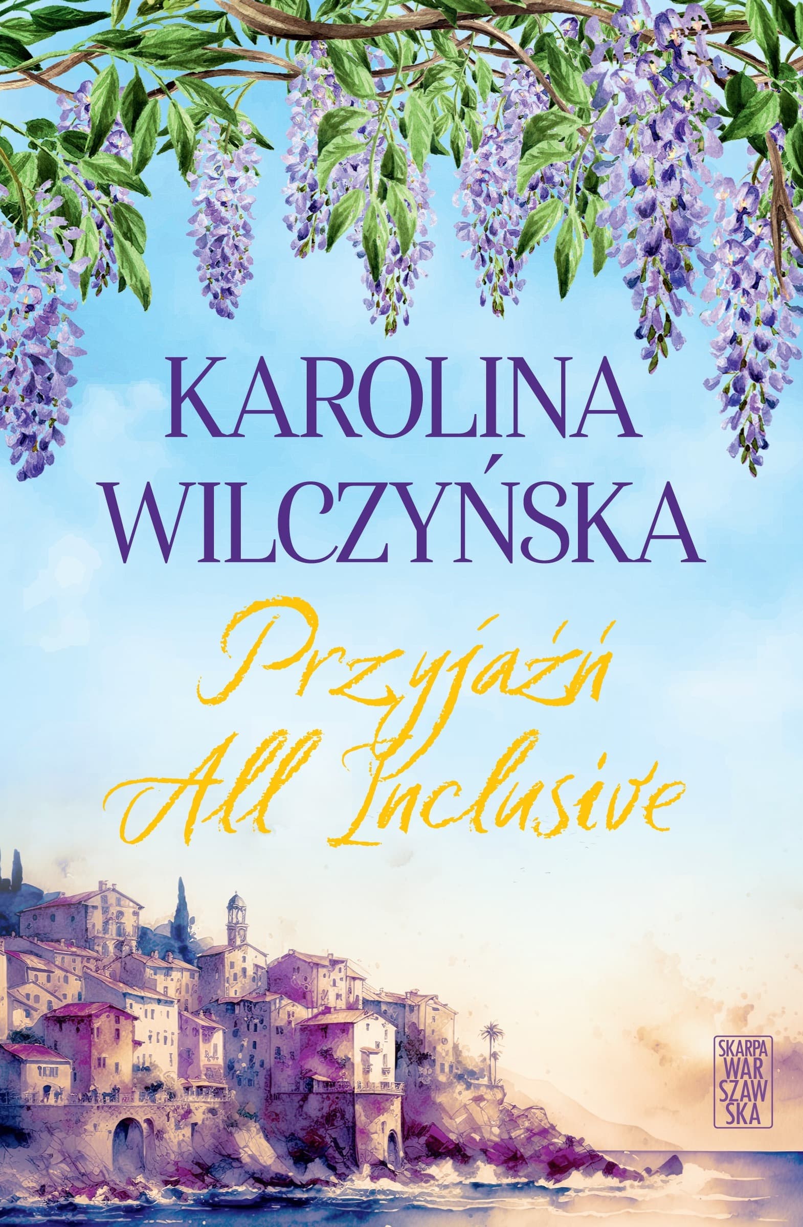 Przyjaźń All Inclusive - Powieść Skarpa Warszawska