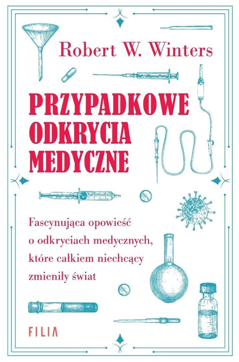 Przypadkowe odkrycia medyczne wydanie drugie Filia 2025