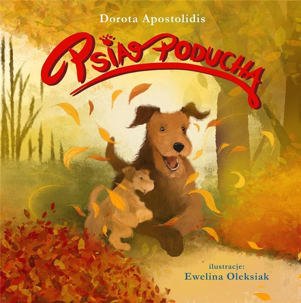 Psia poducha - Dorota Apostolidis, Ewelina Oleksiak