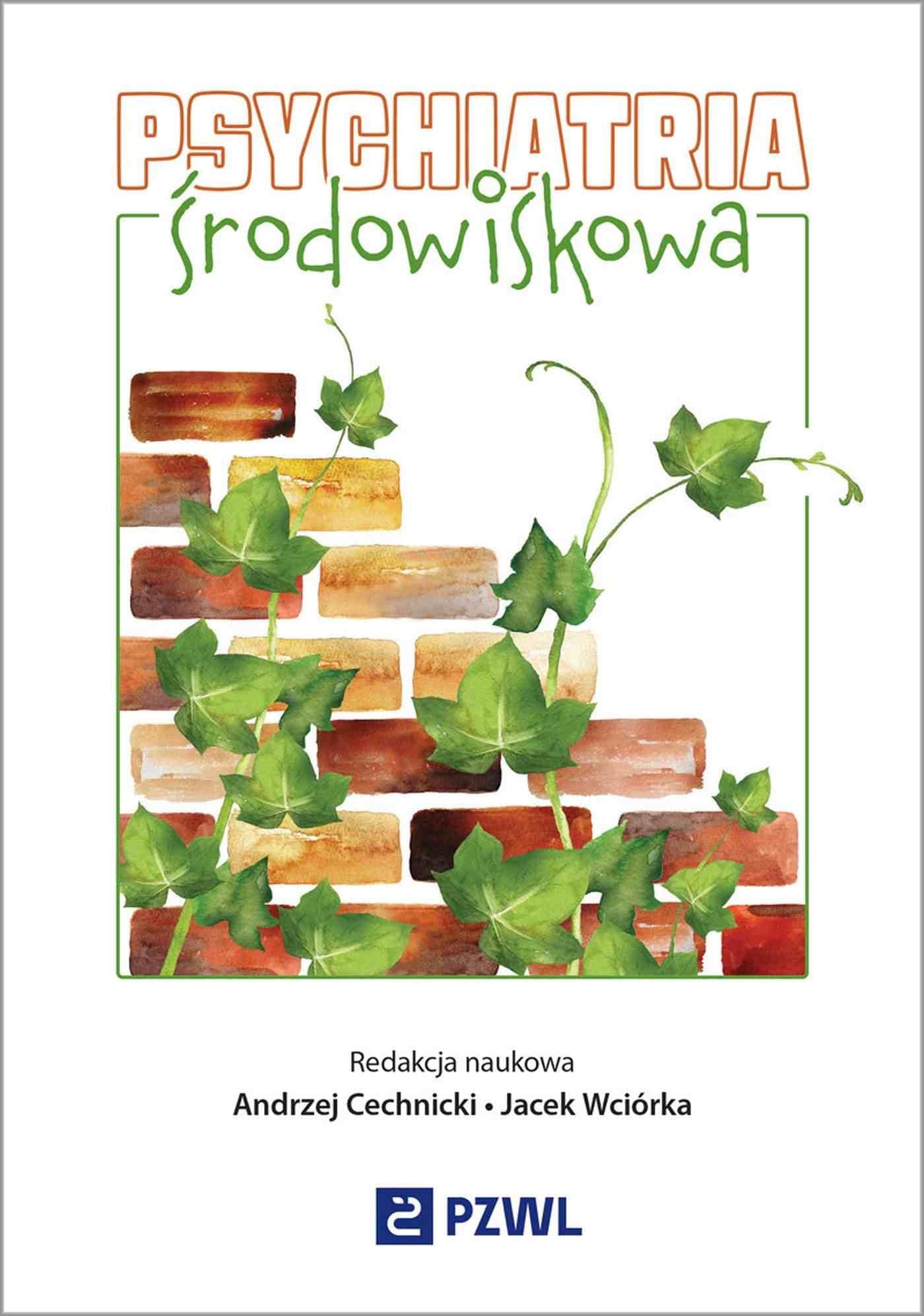 Psychiatria środowiskowa Andrzej Cechnicki, Jacek Wciórka - książka 911 stron