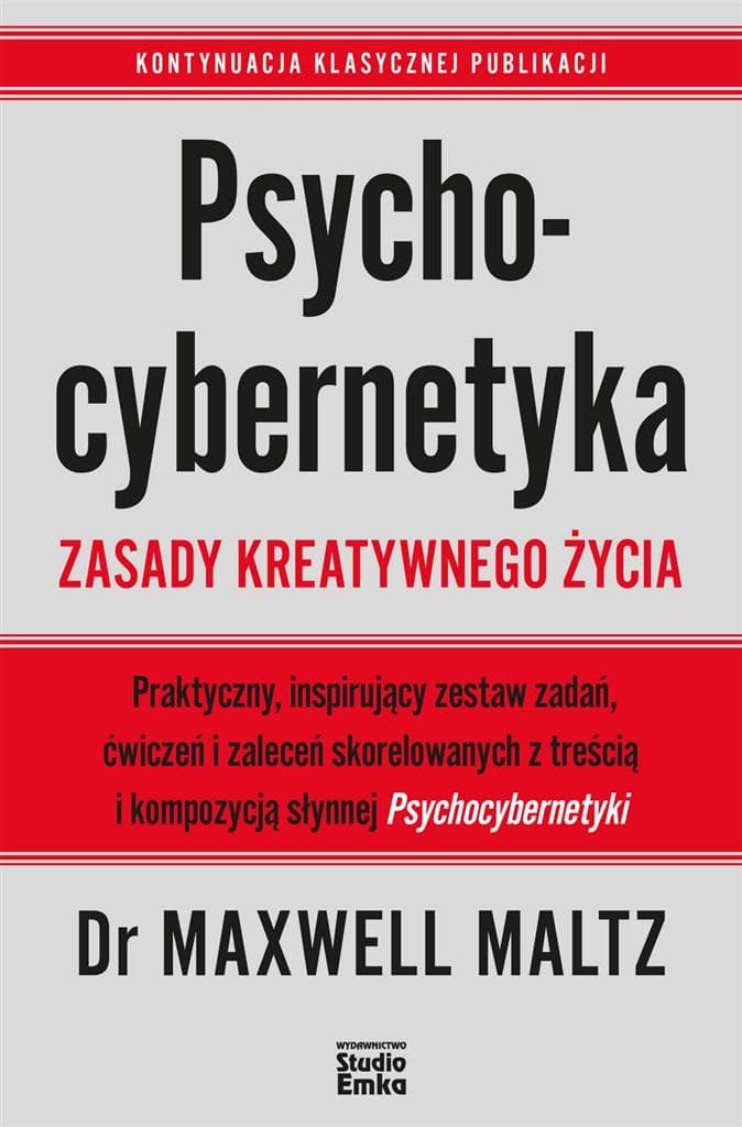 Psychocybernetyka zasady kreatywnego życia Maxwell Maltz