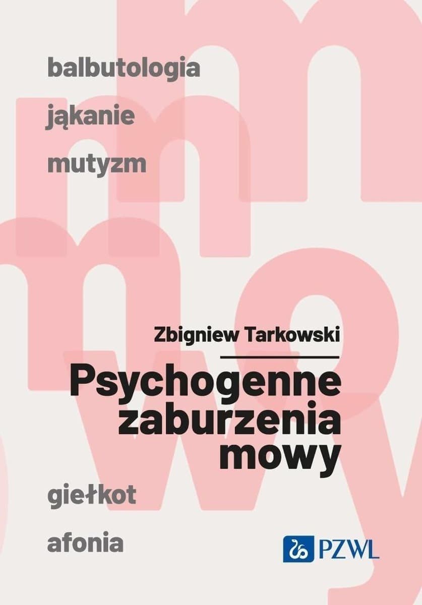 Psychogenne zaburzenia mowy - kompleksowe omówienie i terapia