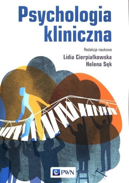 Psychologia kliniczna - Lidia Cierpiałkowska, Helena Sęk