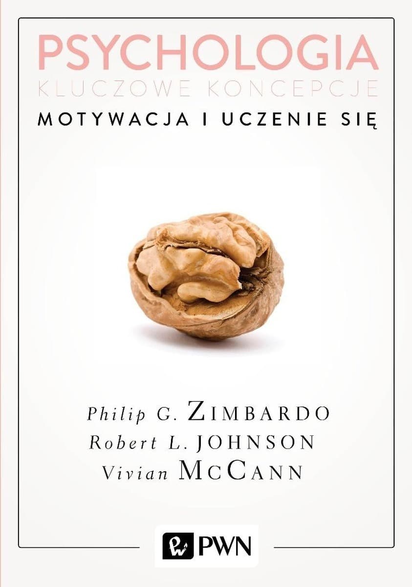 Psychologia Kluczowe Koncepcje Tom 2 Motywacja i Uczenie Się