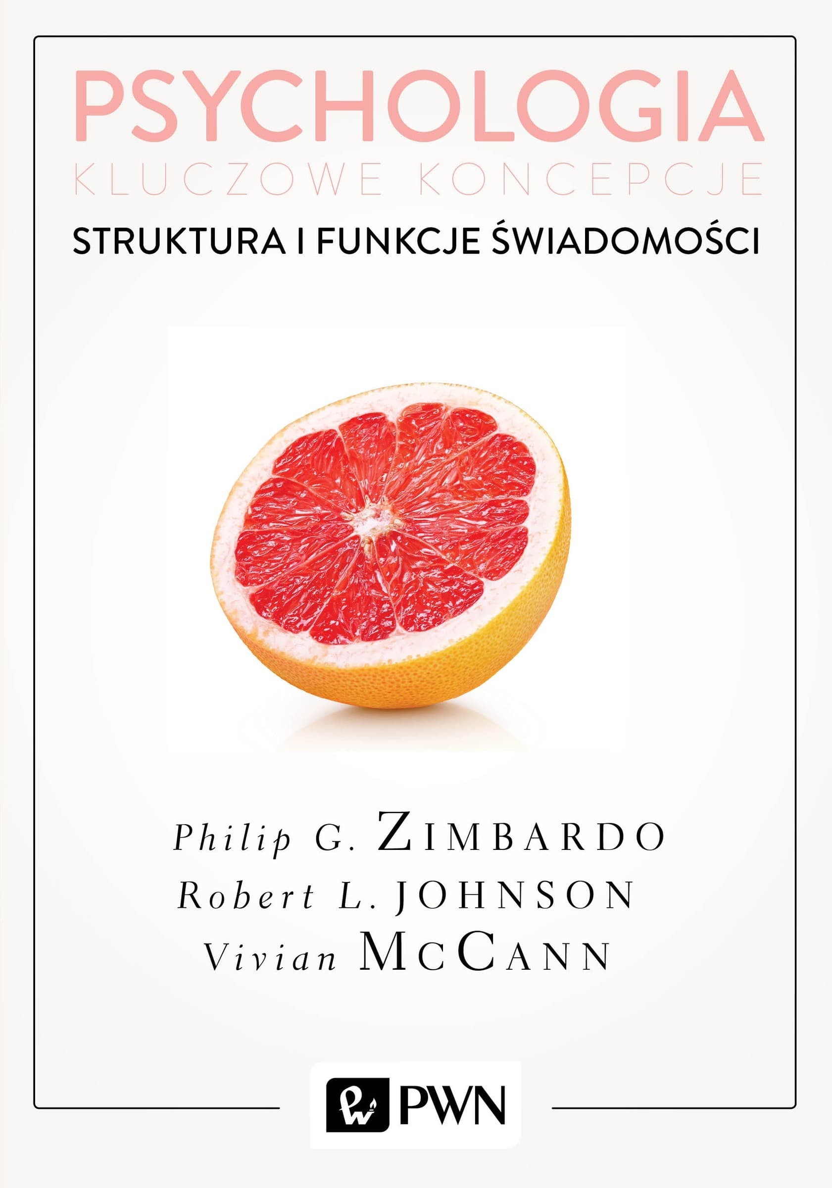 Psychologia Kluczowe Koncepcje Tom 3 Philip Zimbardo, Robert Johnson, Vivian McCann