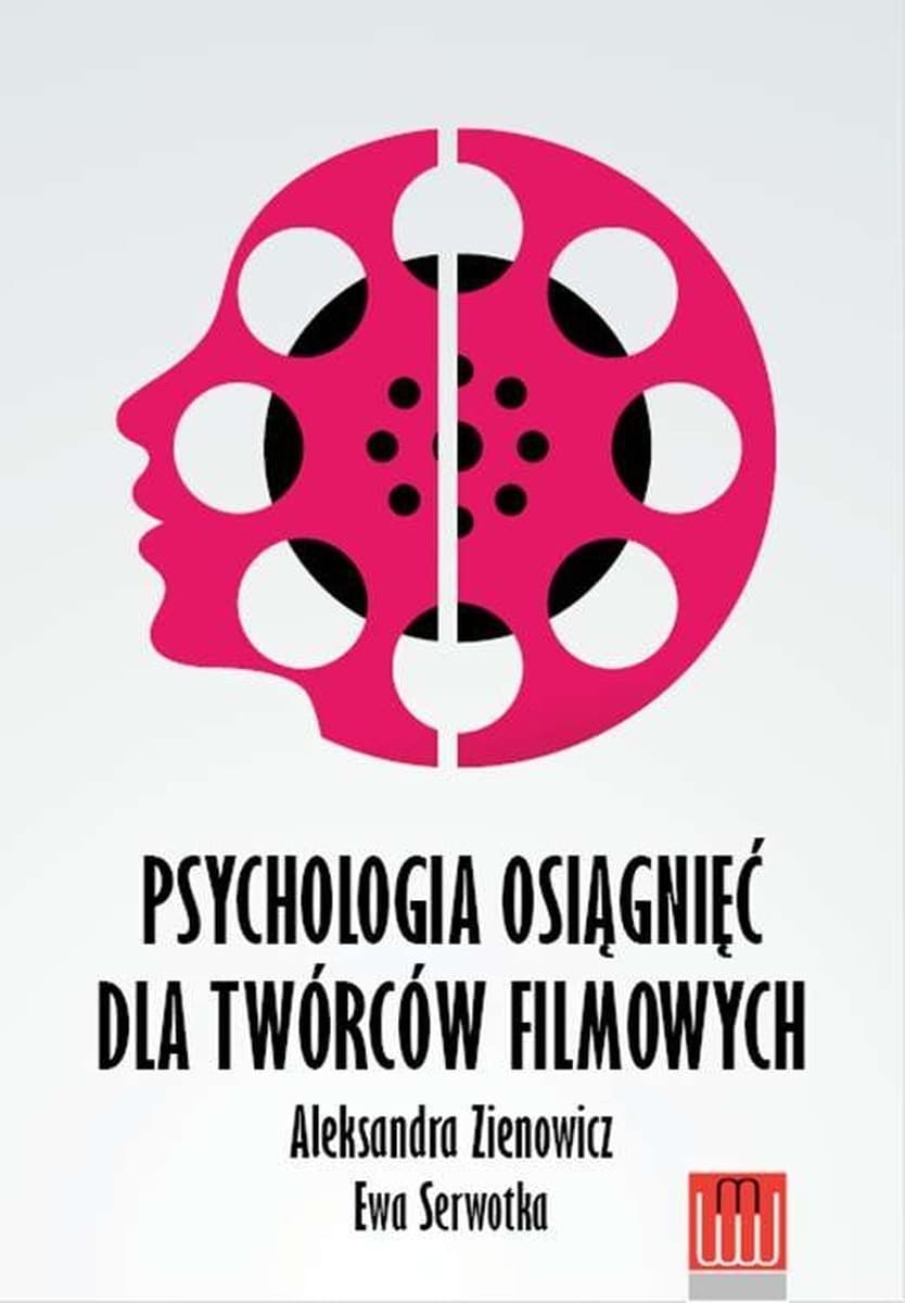 Psychologia osiągnięć dla twórców filmowych - Poradnik