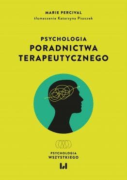 Psychologia poradnictwa terapeutycznego Marie Percival 176 stron
