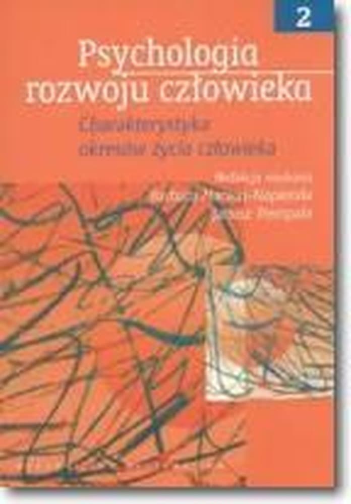 Psychologia rozwoju człowieka tom 2 Charakterystyka okresów życia