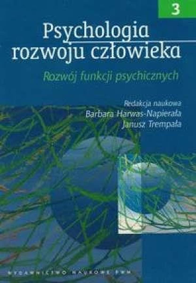 Psychologia rozwoju człowieka Tom 3 Funkcje psychiczne
