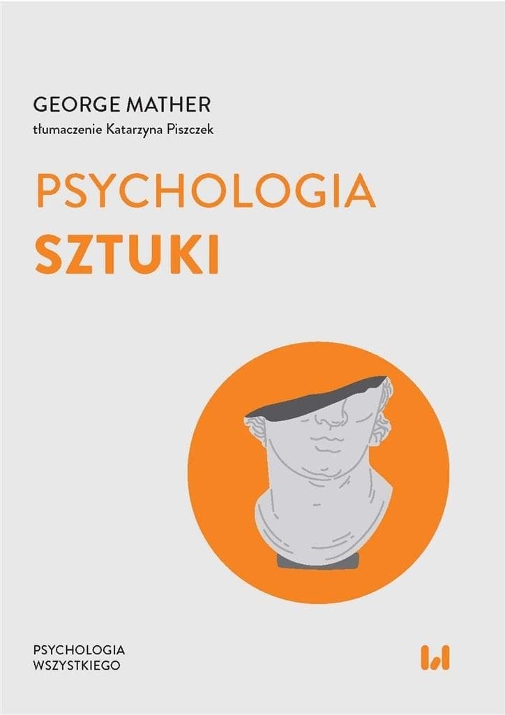 Psychologia sztuki - wprowadzenie do pojmowania twórczości
