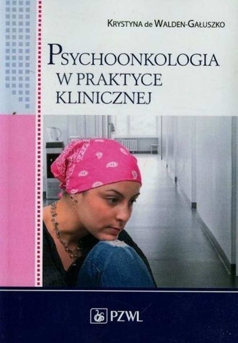Psychoonkologia - w praktyce klinicznej
