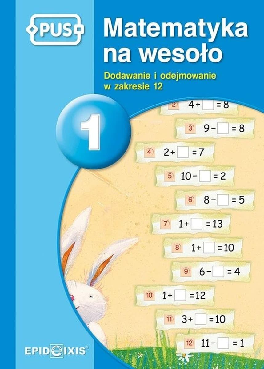 PUS Matematyka na wesoło 1 Dodawanie i odejmowanie do 12