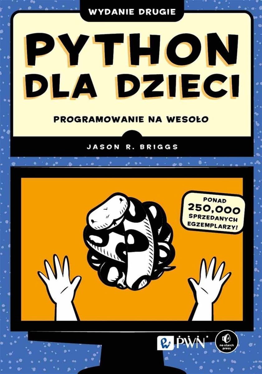 Python dla dzieci. Wprowadzenie do programowania dla dzieci od 10 lat