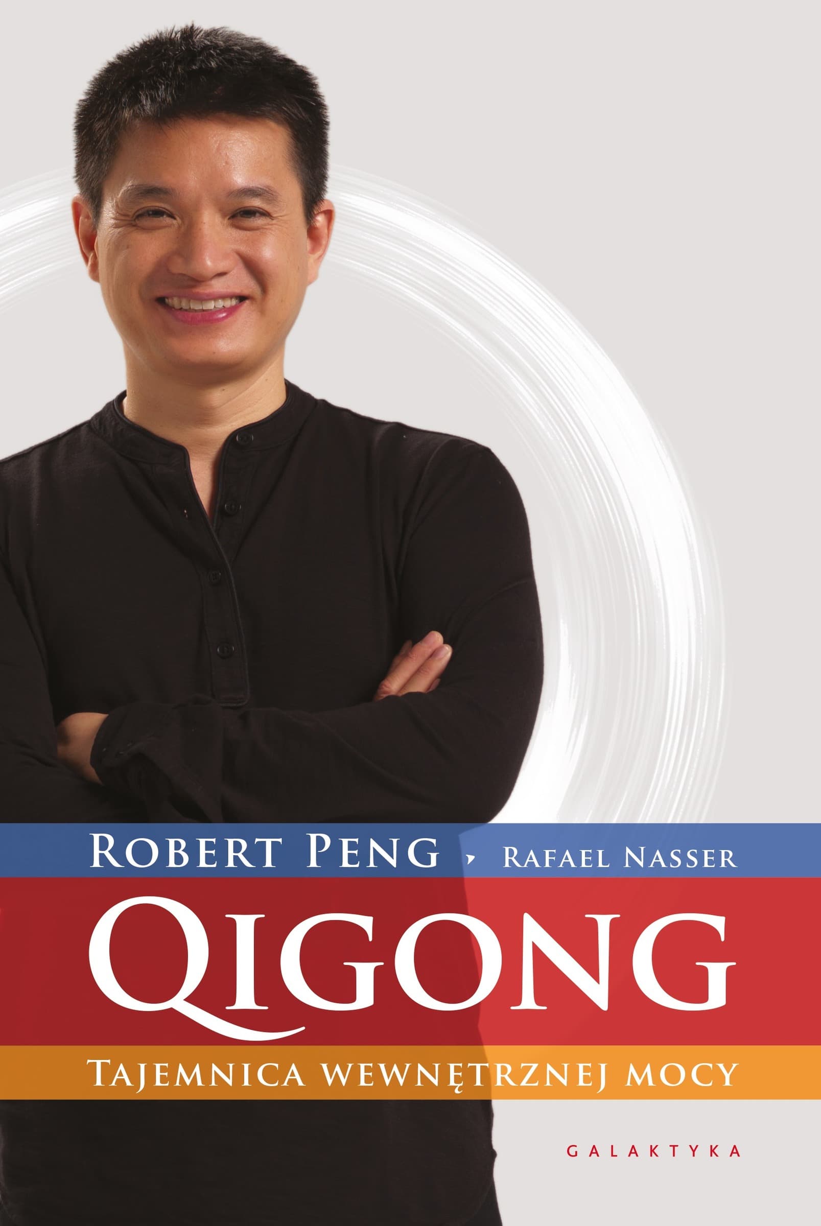 QIGONG. Tajemnica wewnętrznej mocy