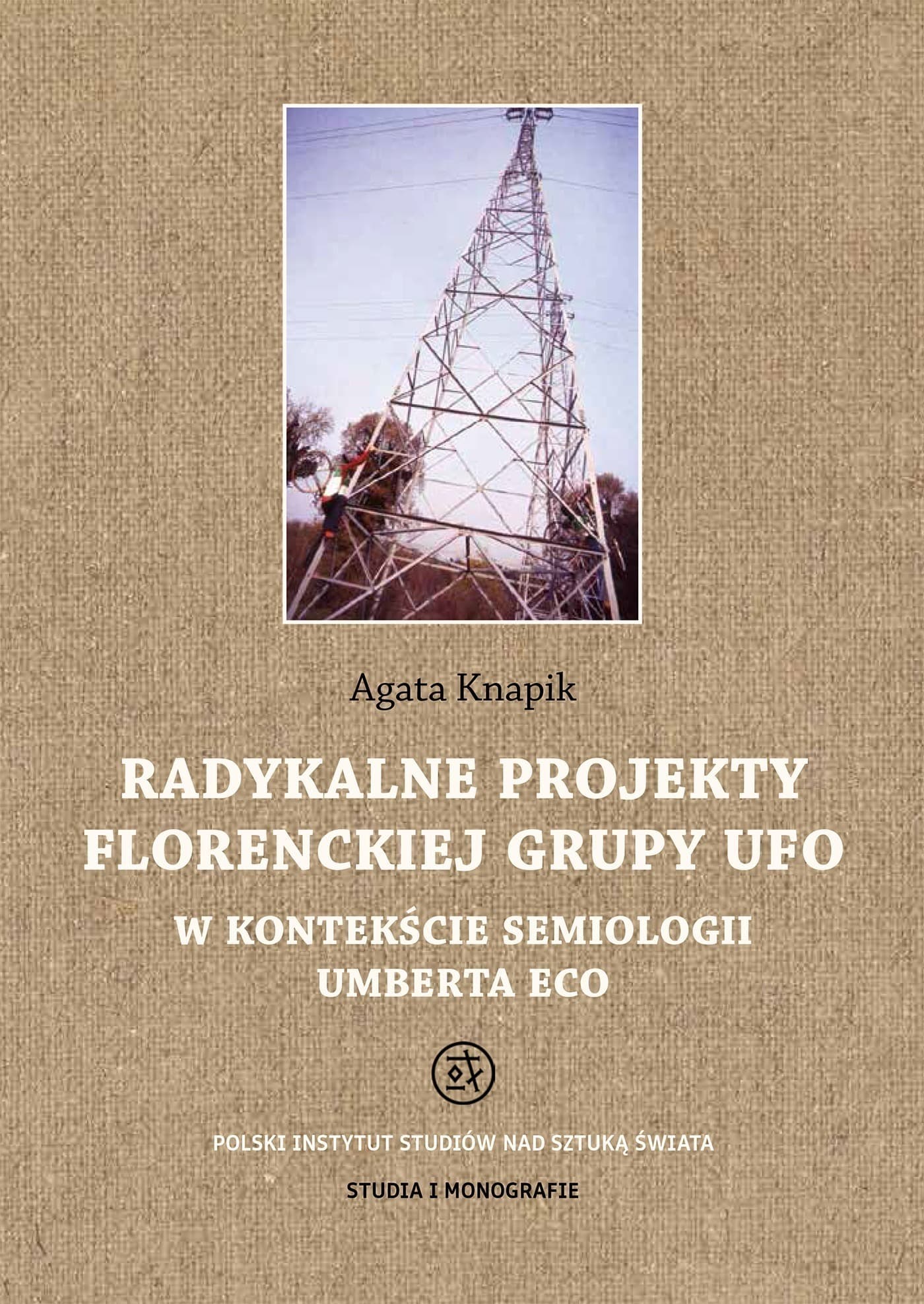 Radykalne projekty grupy UFO. W kontekście semiologii Umberto Eco