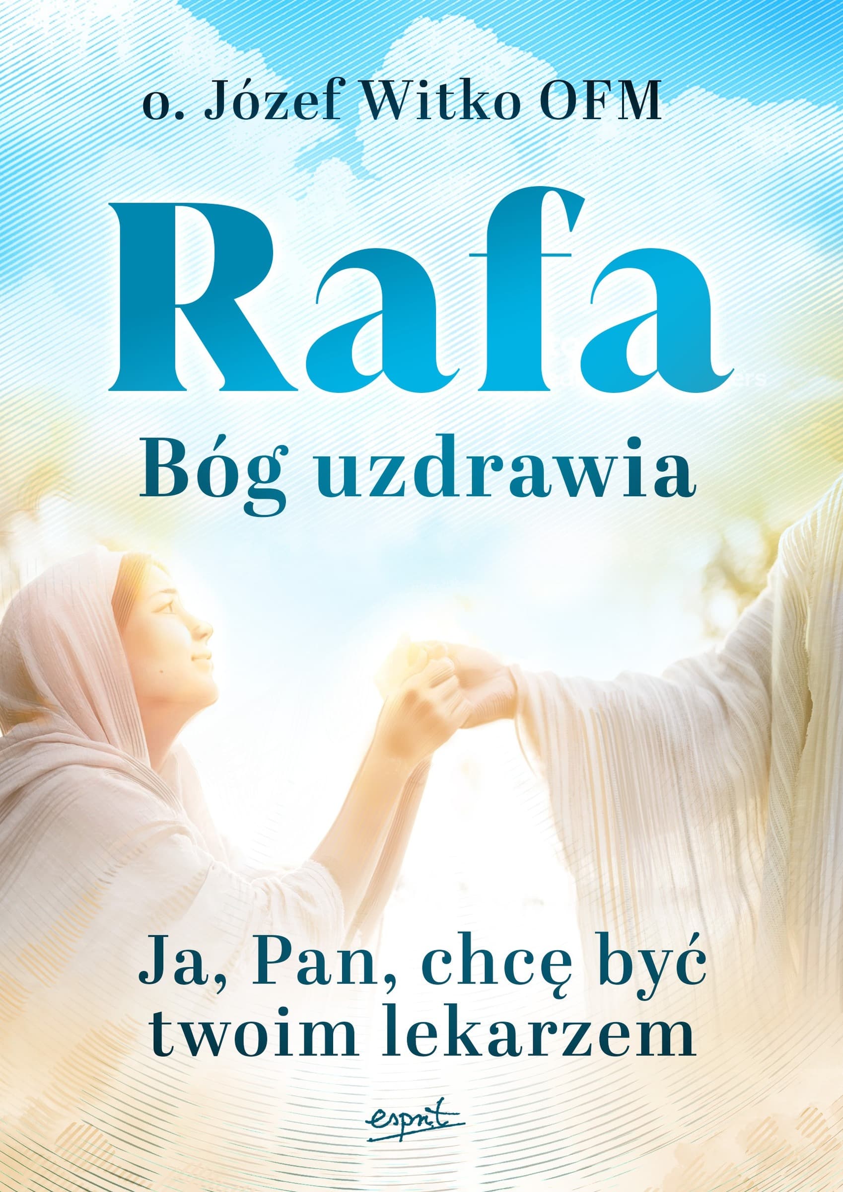 Rafa Bóg uzdrawia wyd.