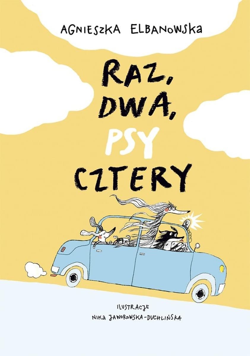 Raz, dwa, psy cztery - Agnieszka Elbanowska, twarda oprawa, 140 stron