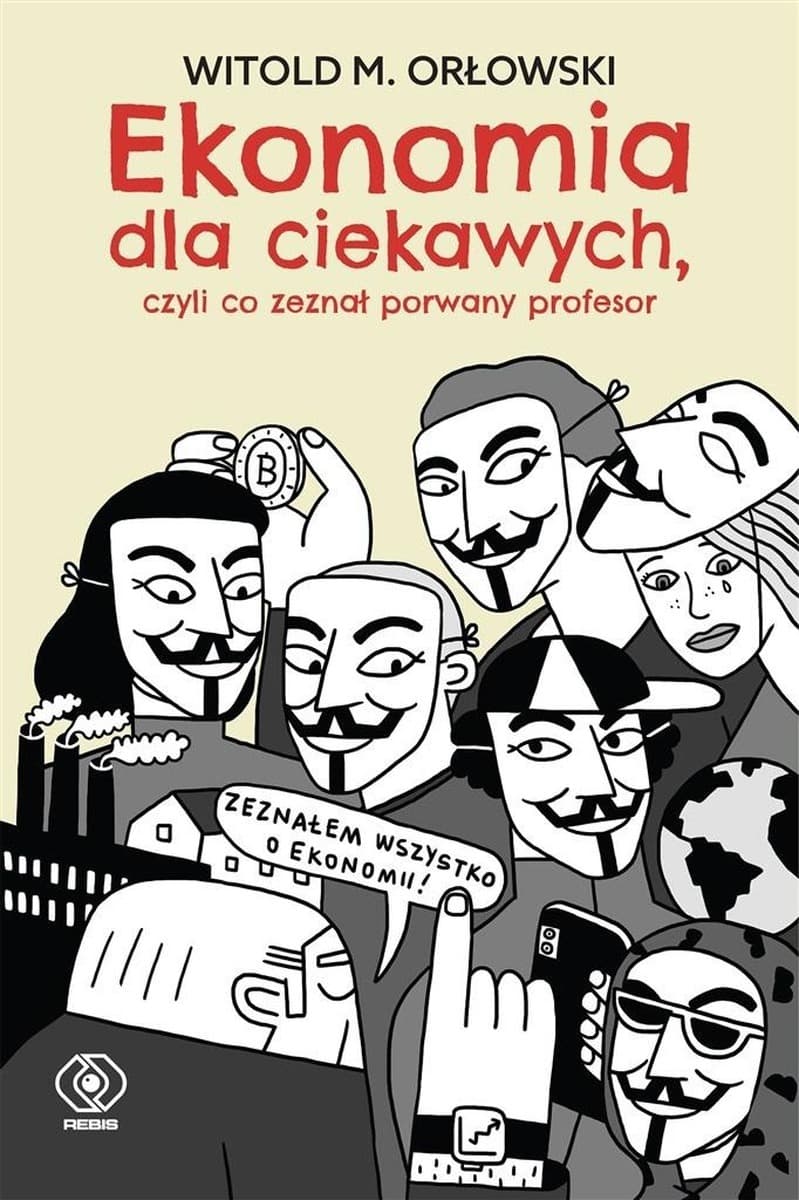Rebis Ekonomia dla nastolatków - proste wyjaśnienia trudnych zagadnień