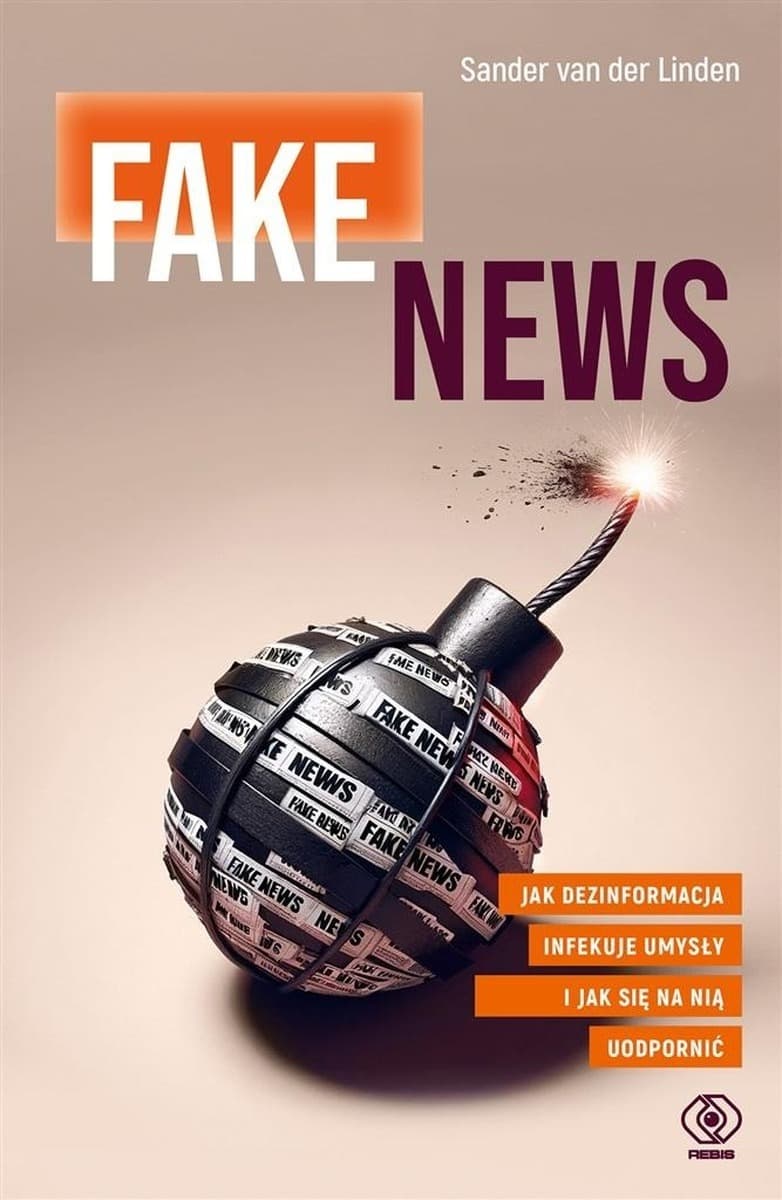 Rebis Fake news - Jak rozpoznawać dezinformację i chronić się przed manipulacją