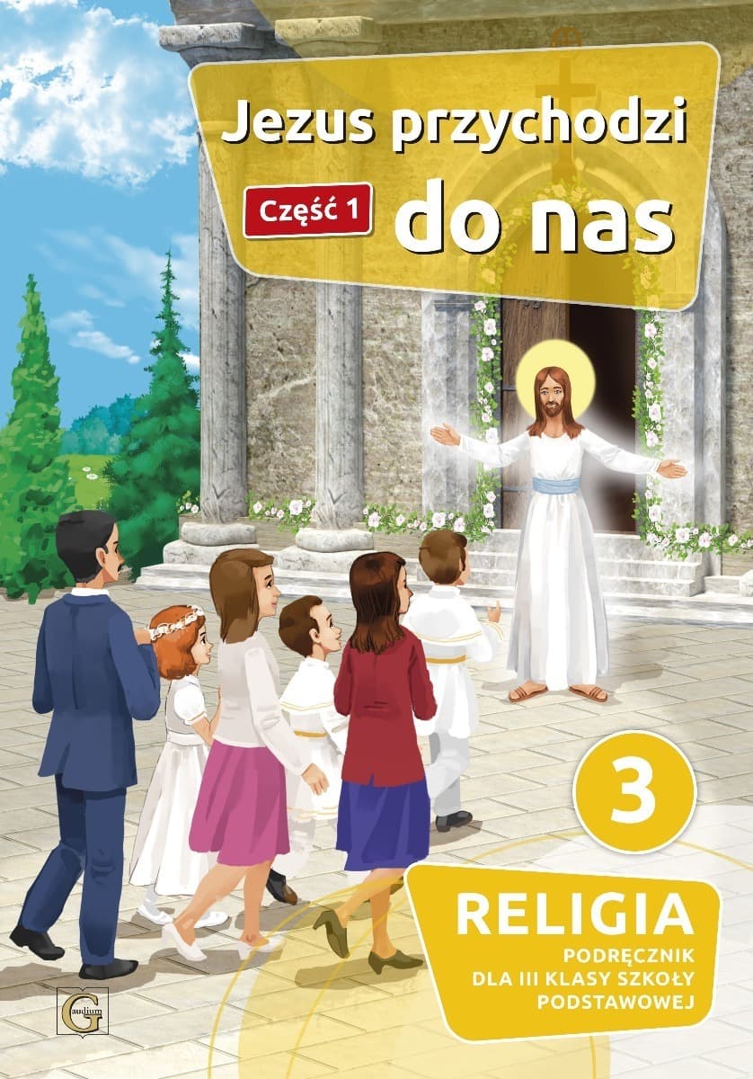 Religia Jezus przychodzi do nas cz.1 klasa 3 Szkoła podstawowa