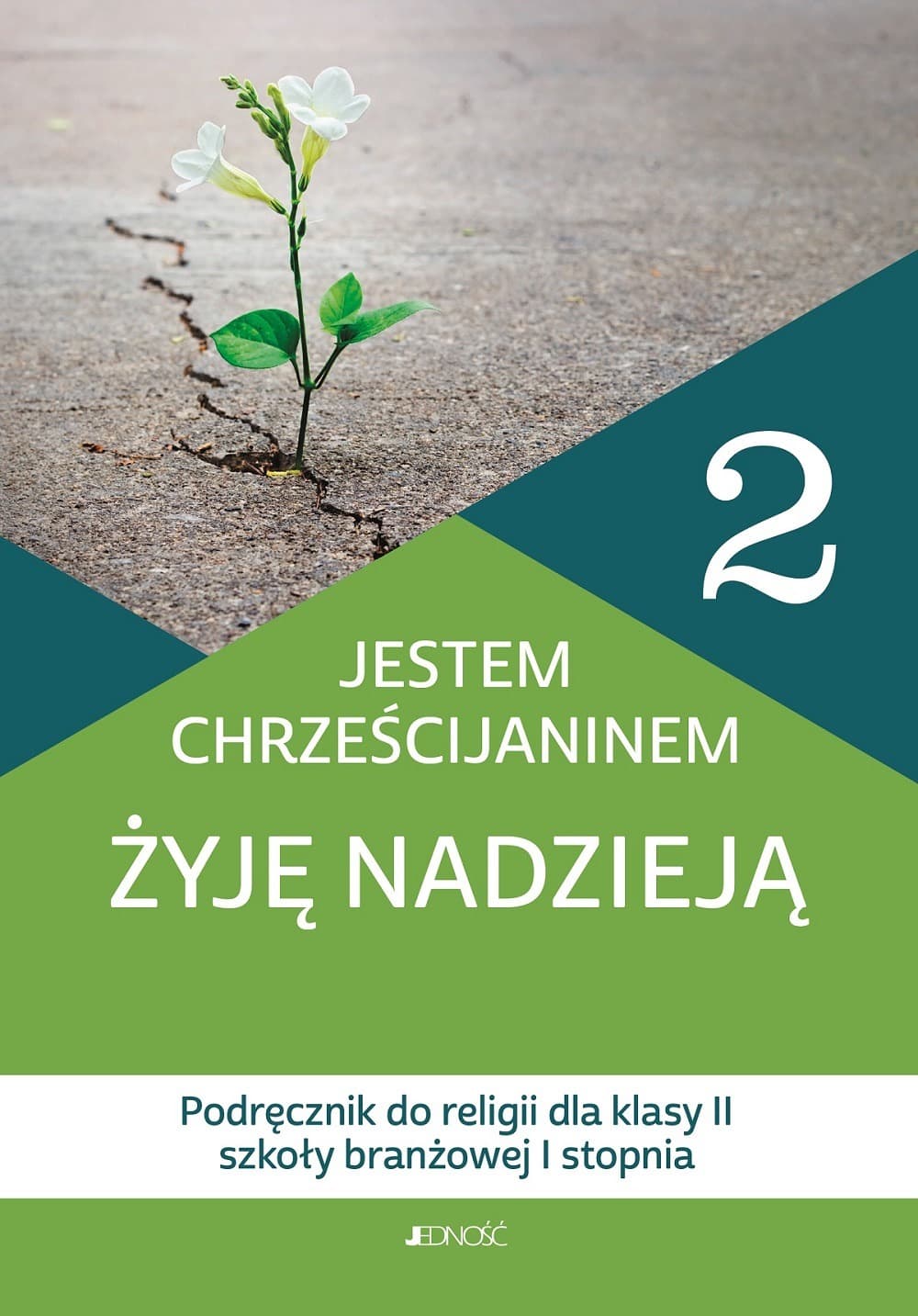 Religia Podręcznik dla Szkoły Branżowej Klasa 2 - Jestem Chrześcijaninem - Wydawnictwo Jedność