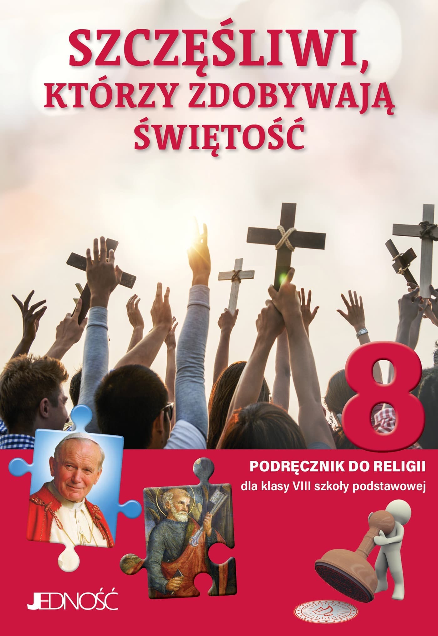 Religia Szczęśliwi którzy zdobywają świętość podręcznik dla klasy 8 szkoły podstawowej - Książka