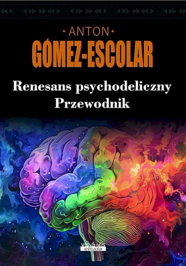 Renesans psychodeliczny. Przewodnik po substancjach psychodelicznych