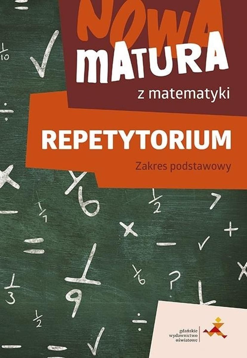 Repetytorium Nowa Matura Matematyka Zakres Podstawowy GWO 2023