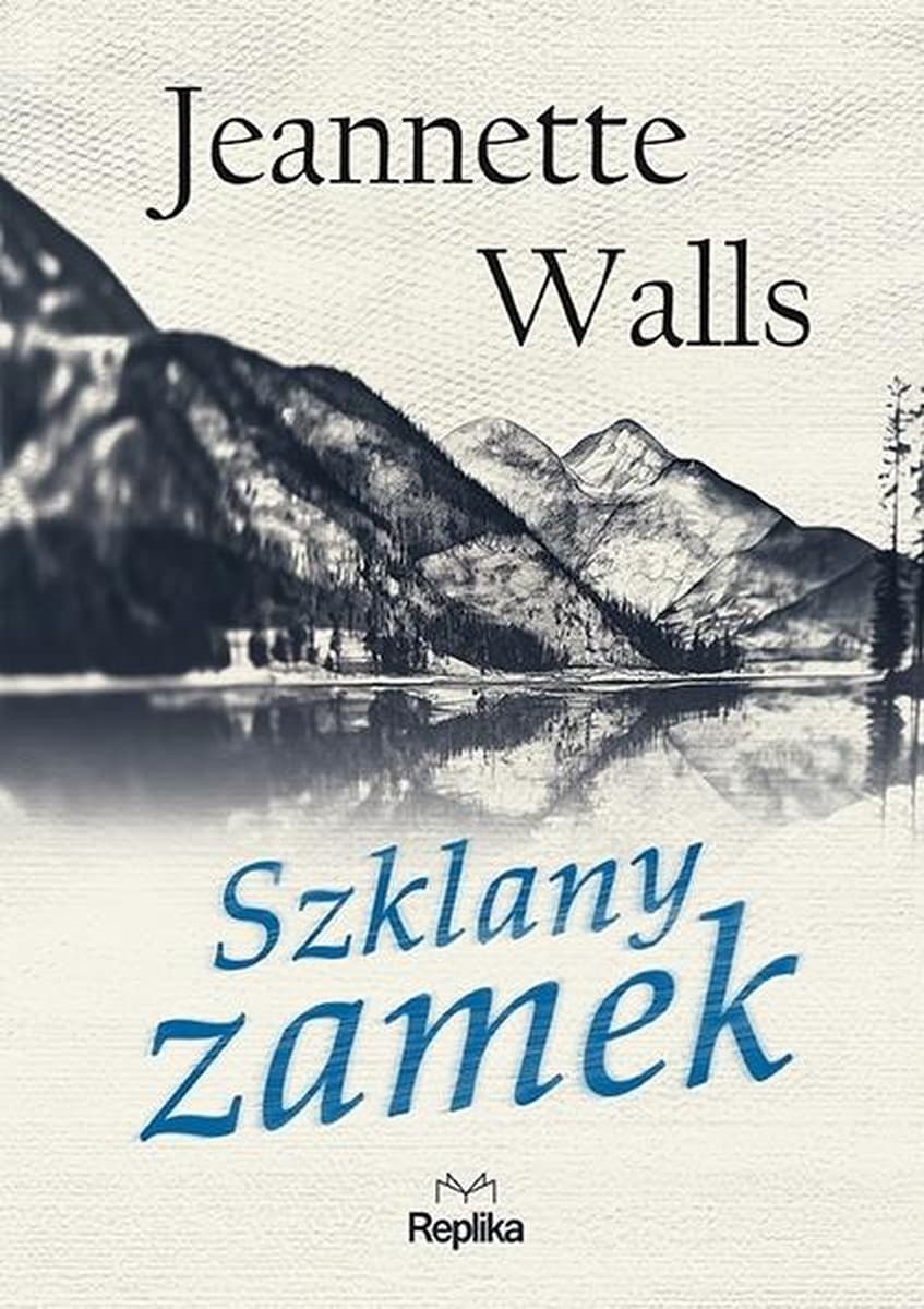 Replika - Szklany zamek: Pamiętnik o trudnym dzieciństwie i drodze do sukcesu