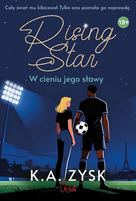 Rising Star. W cieniu jego sławy - K.A. Zysk