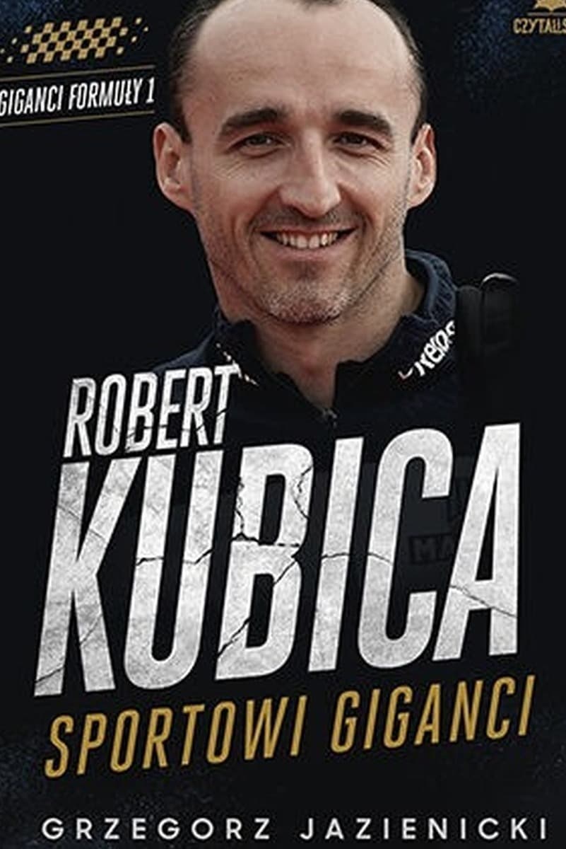 Robert Kubica. Sportowi giganci
